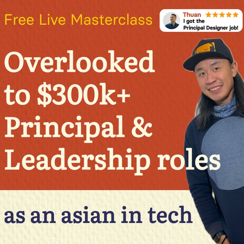 Cover Image for Overlooked to $300k Principal & Leadership Roles — as an asian in tech