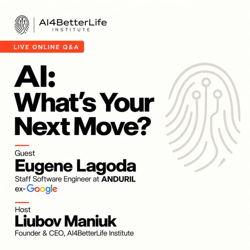 Cover Image for AI: What’s Your Next Move? Live Q&A with Eugene Lagoda