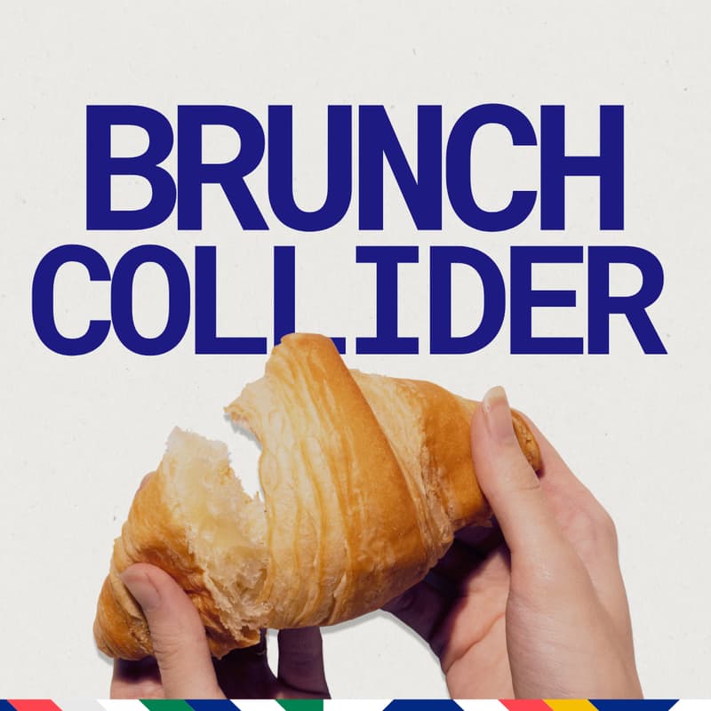 Cover Image for Brunch Collider 🥐