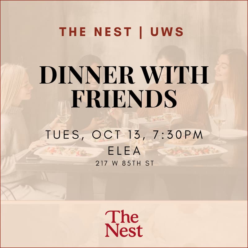 Cover Image for Dinner With Friends π½οΈπ· | The Nest UWS