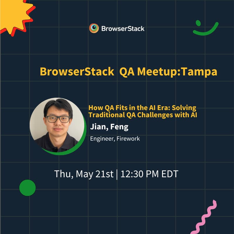 Cover Image for BrowserStack Meetup Tampa: How QA Fits in the AI Era
