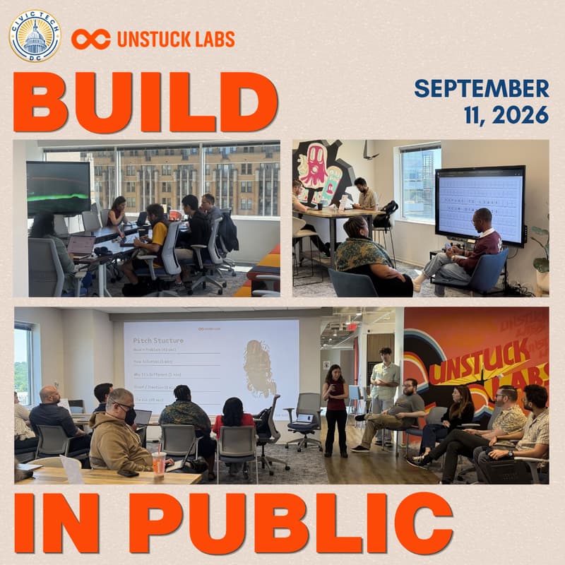 Cover Image for Build in Public (Unstuck Labs x Civic Tech DC)