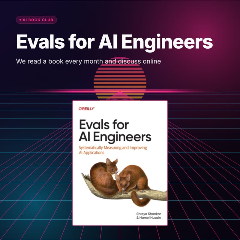 Cover Image for AI Book Club: Evals for AI Engineers