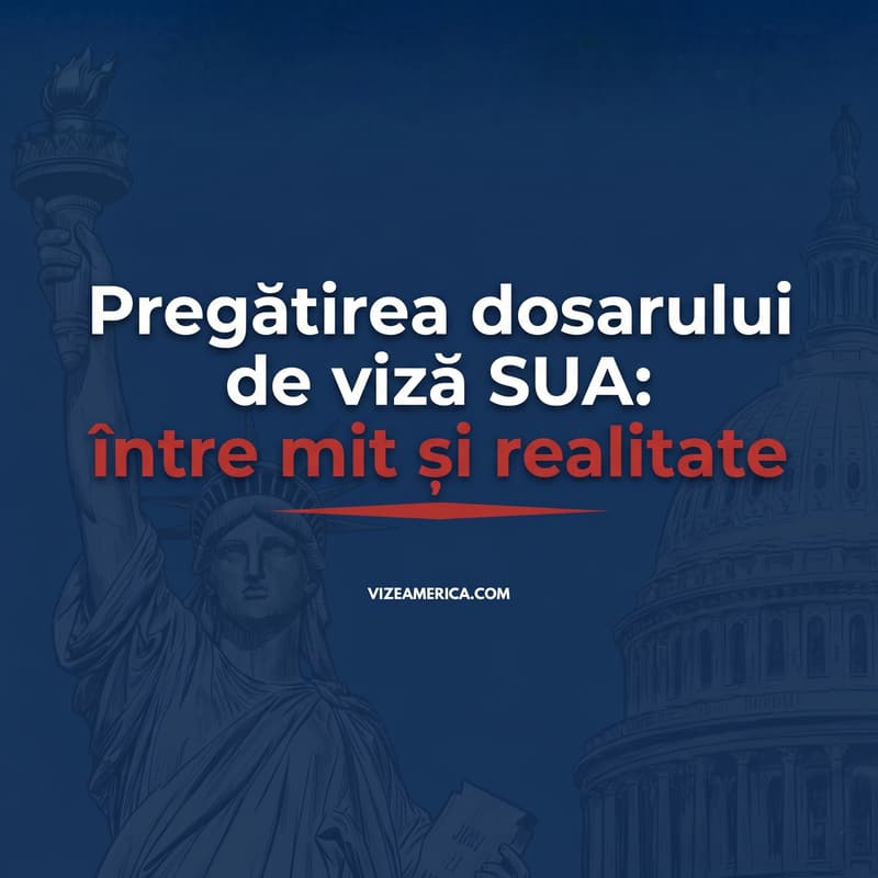 Cover Image for Pregătirea dosarului de viză SUA: între mit și realitate