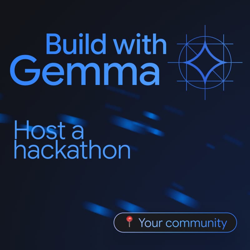 Cover Image for Apply: Host a Build with Gemma hackathon