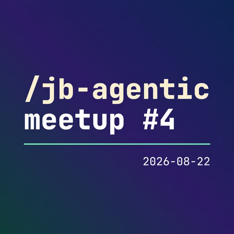 Cover Image for JB Agentic Meetup #4