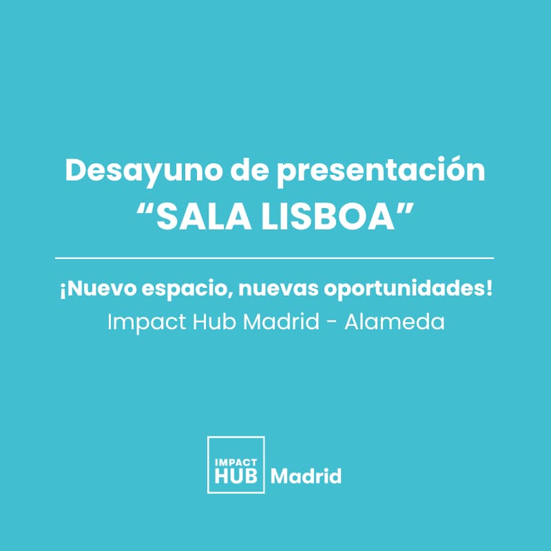 Cover Image for Desayuno presentación Sala Lisboa - Impact Hub Alameda