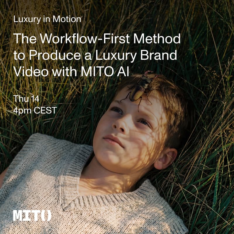 Cover Image for The Workflow-First Method to Produce a Luxury Brand Video with MITO AI