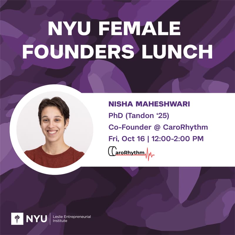 Cover Image for NYU Female Founders Lunch with Nisha Maheshwari, PhD, Co-founder of CaroRhythm