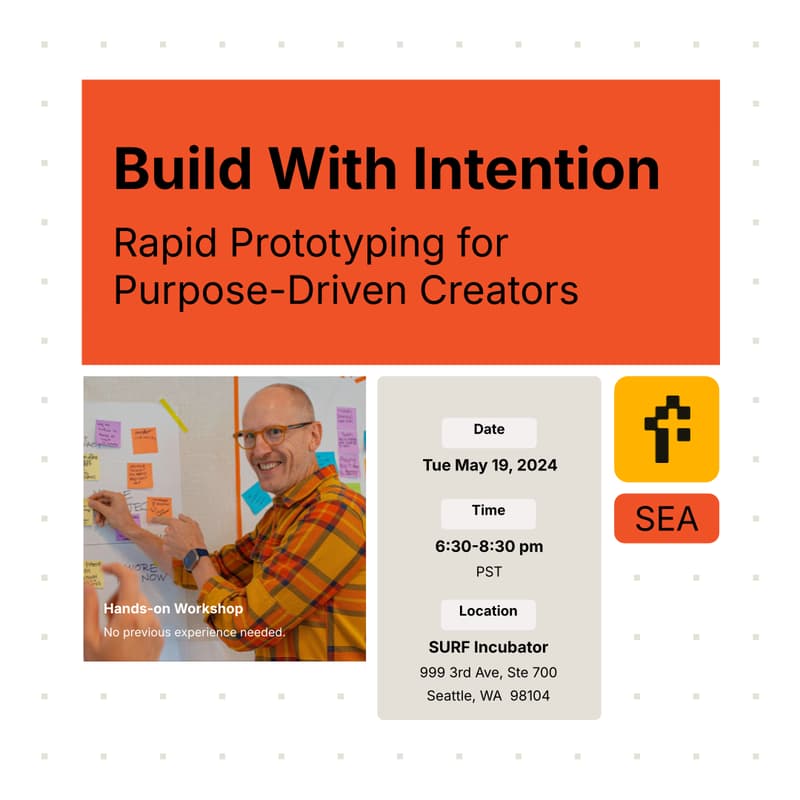 Cover Image for Build With Intention: Rapid Prototyping for Purpose-Driven Creators