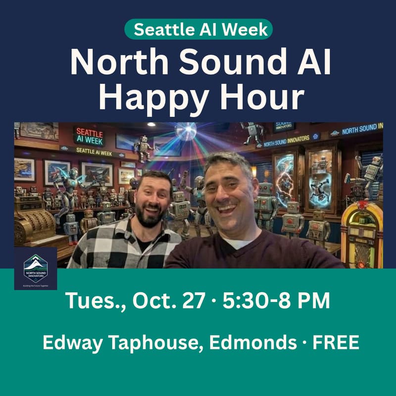 Cover Image for Seattle AI Week: North Sound AI Happy Hour