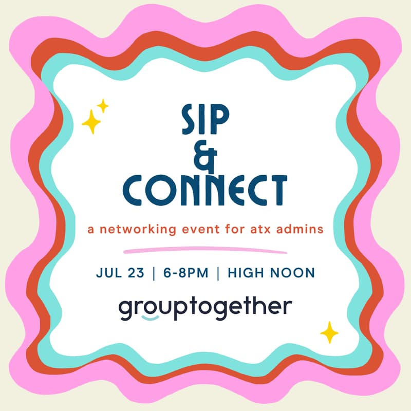 Cover Image for ATX EAs & Admins: Sip & Connect ๐น