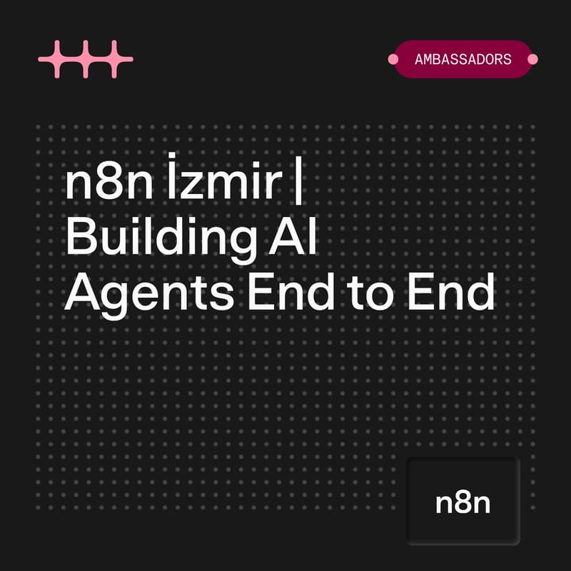 Cover Image for n8n Workshop İzmir - Building AI Agents End to End