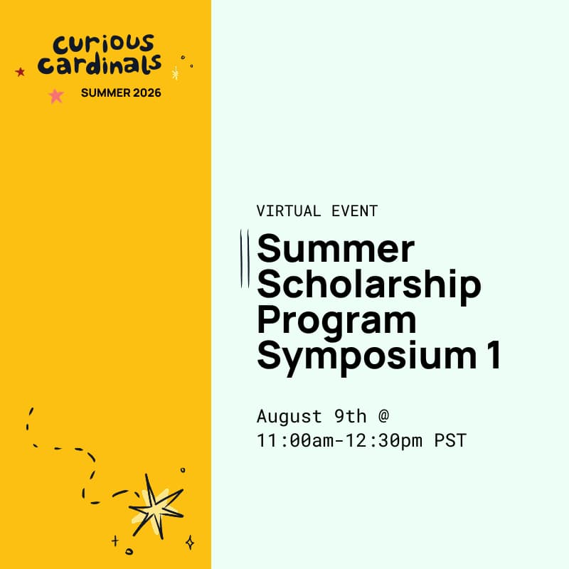 Cover Image for 2026 Curious Cardinals Summer Passion Project Scholarship Program Symposium Session 1