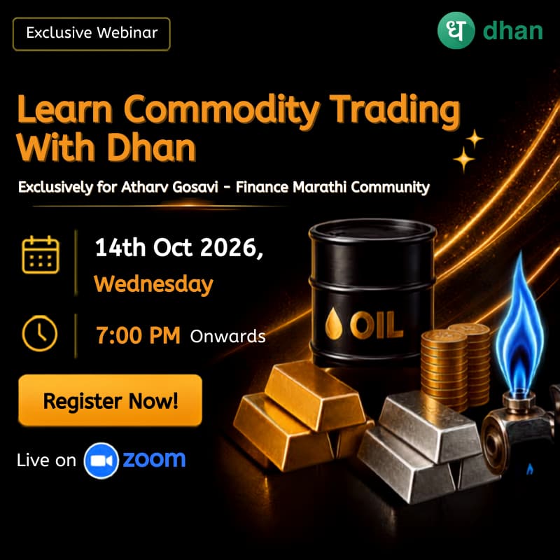 Cover Image for Learn Commodity Trading with Dhan (Exclusively for Atharv Gosavi - Finance Marathi Community )