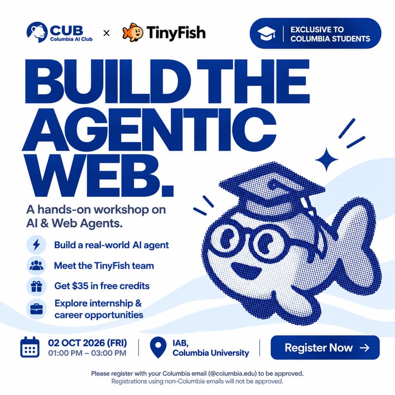 Cover Image for AI Agent Workshop with TinyFish × CUB - Columbia AI Club
