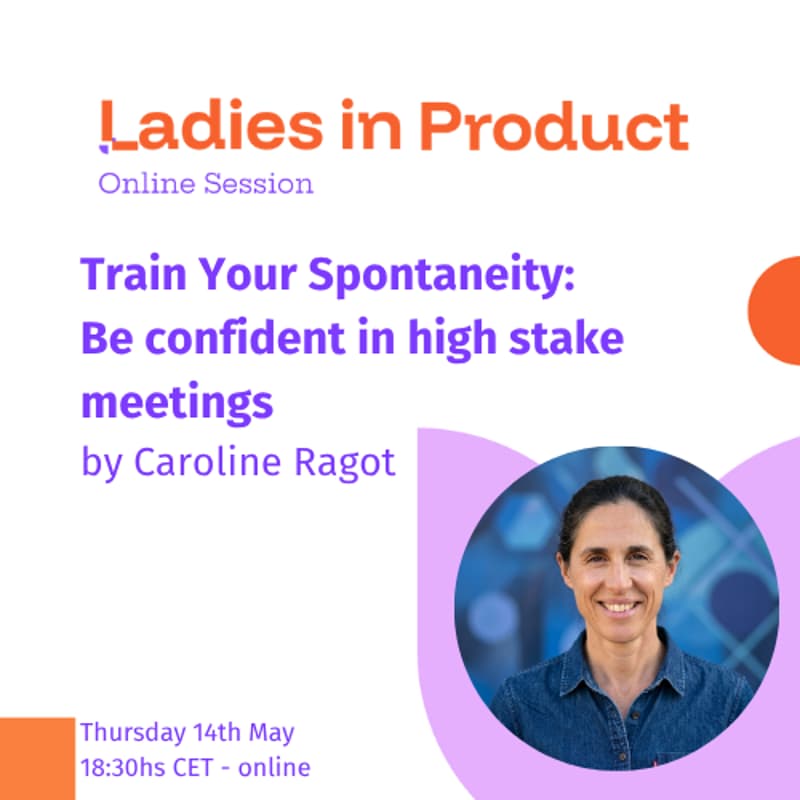 Cover Image for Train Your Spontaneity: Be confident in high stake meetings
