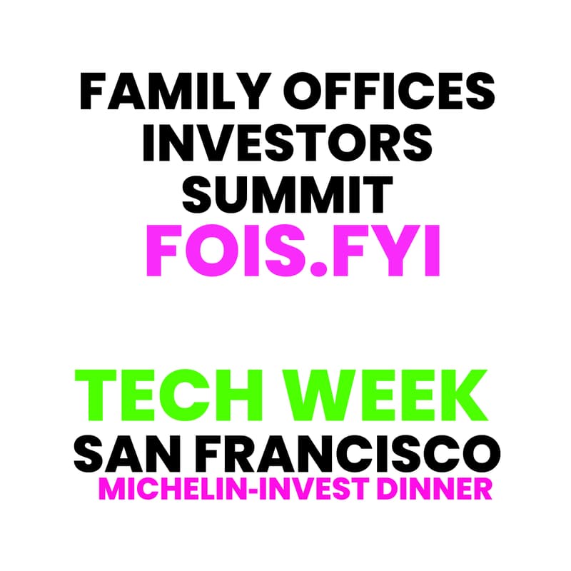 Cover Image for 🥂🥑🇺🇸 Michelin-Starred Investors Dinner Family Offices & Investors Summit (FOIS)📍San Francisco📍October 5-11 #a16z #TechWeek