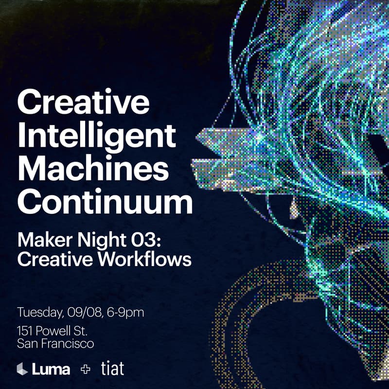 Cover Image for Creative Intelligent Machines Continuum: Luma maker night #3