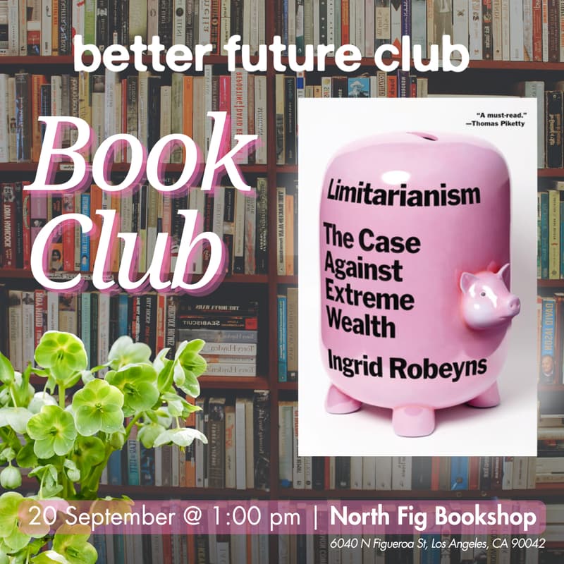 Cover Image for π Better Future Club Book Club September Meetup: Limitarianism
