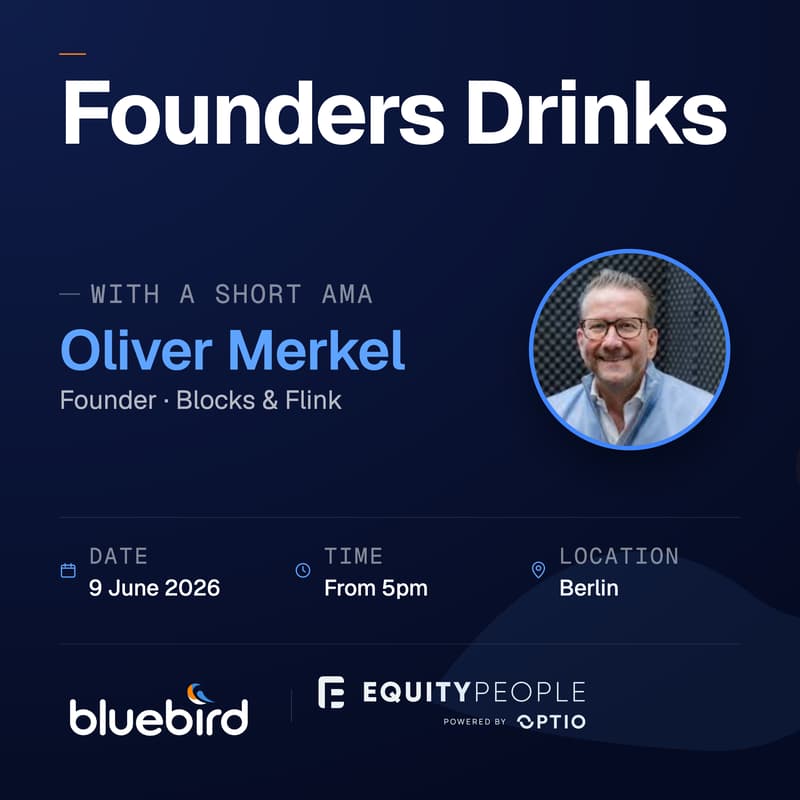 Cover Image for Founder Drinks with Oliver Merkel (hosted by Bluebird & EquityPeople)