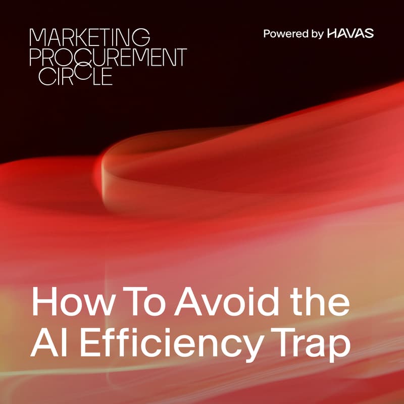 Cover Image for Marketing Procurement Circle: How to Avoid the AI Efficiency Trap