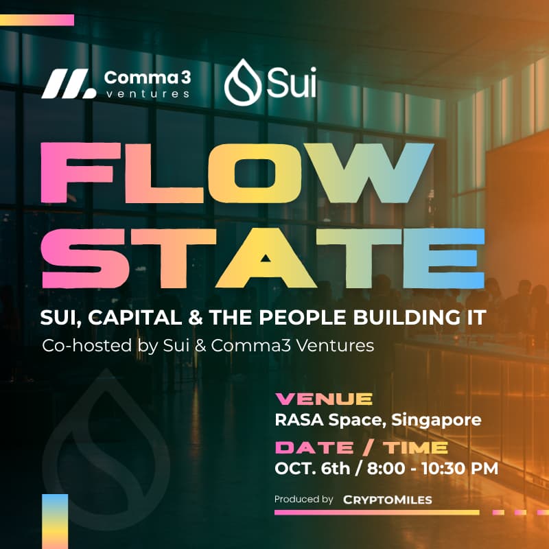Cover Image for FLOW STATE — Sui, Capital & the People Building It (Co-hosted by Comma3 Ventures & Sui)