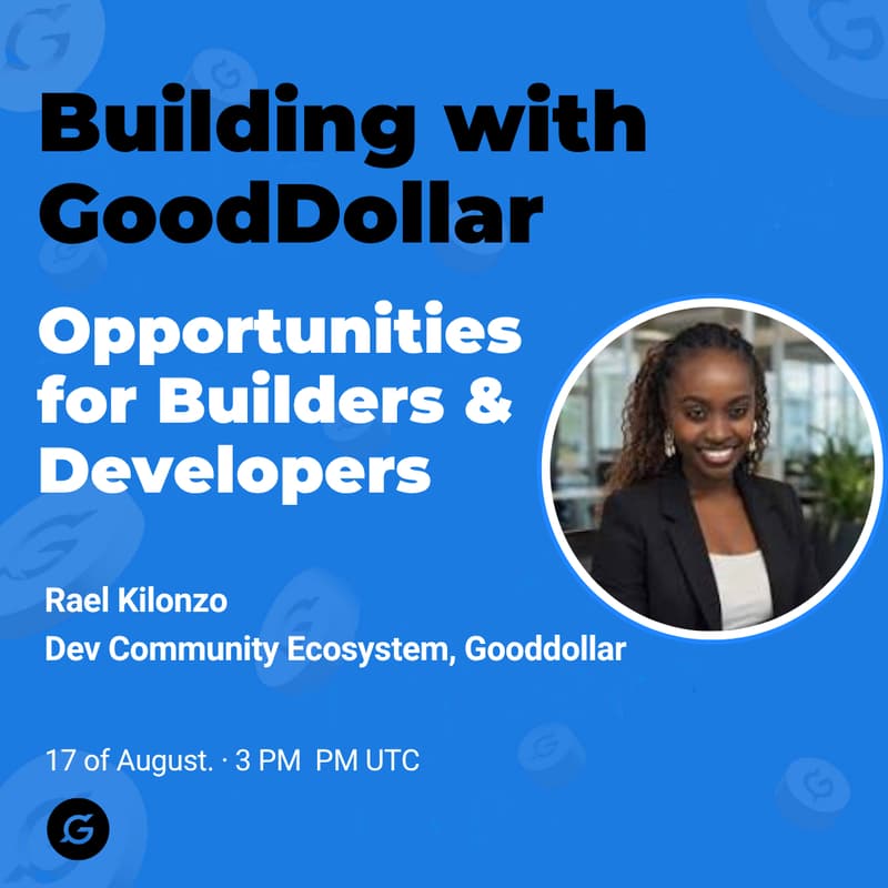 Cover Image for Opportunities for Builders and Devs in the GoodDollar Ecosystem