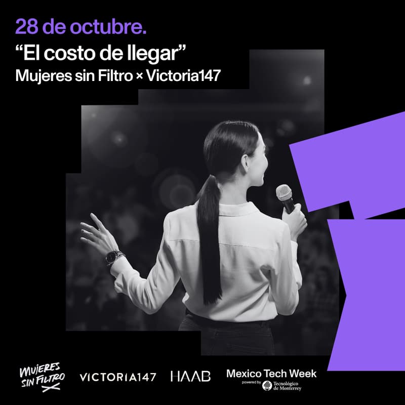 Cover Image for Mujeres sin Filtro × Victoria147 | Mexico Tech Week