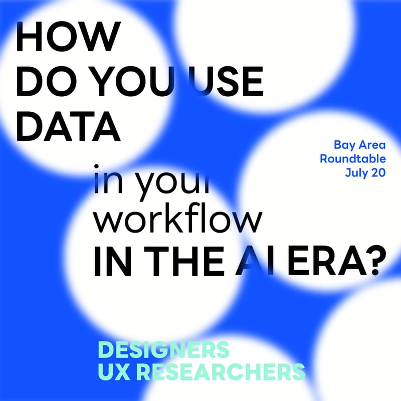 Cover Image for Data in the AI Era: A Bay Area Roundtable for Designers and UX Researchers