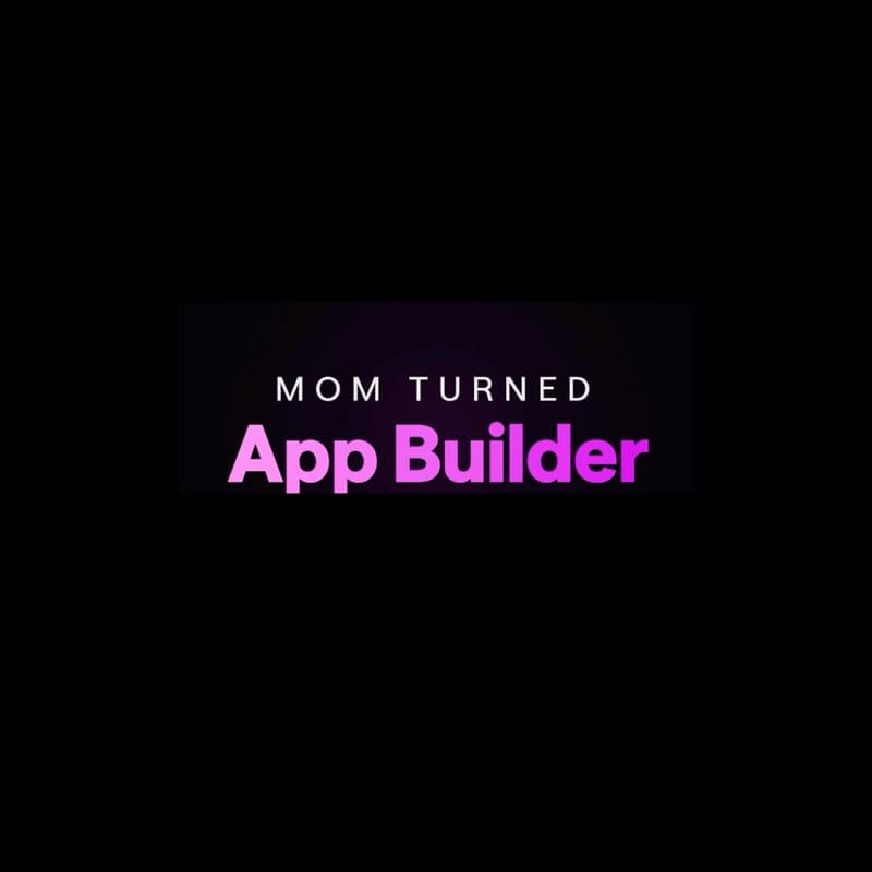 Cover Image for Mom Turned App Builder