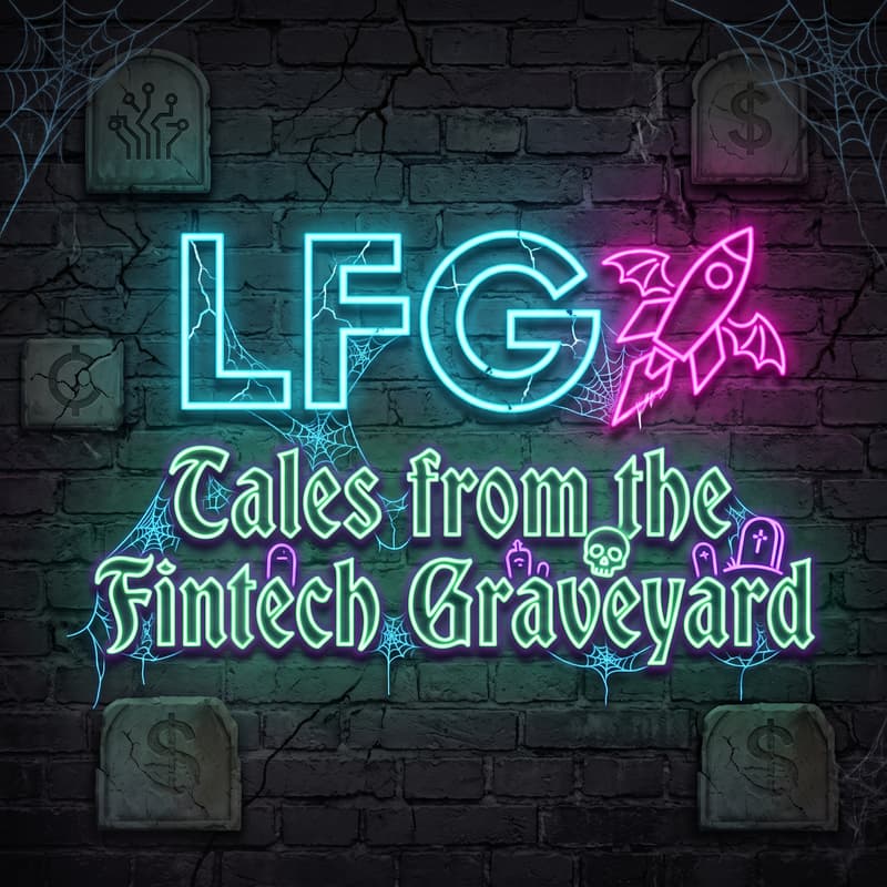 Cover Image for LFG: Tales from the Fintech Graveyard