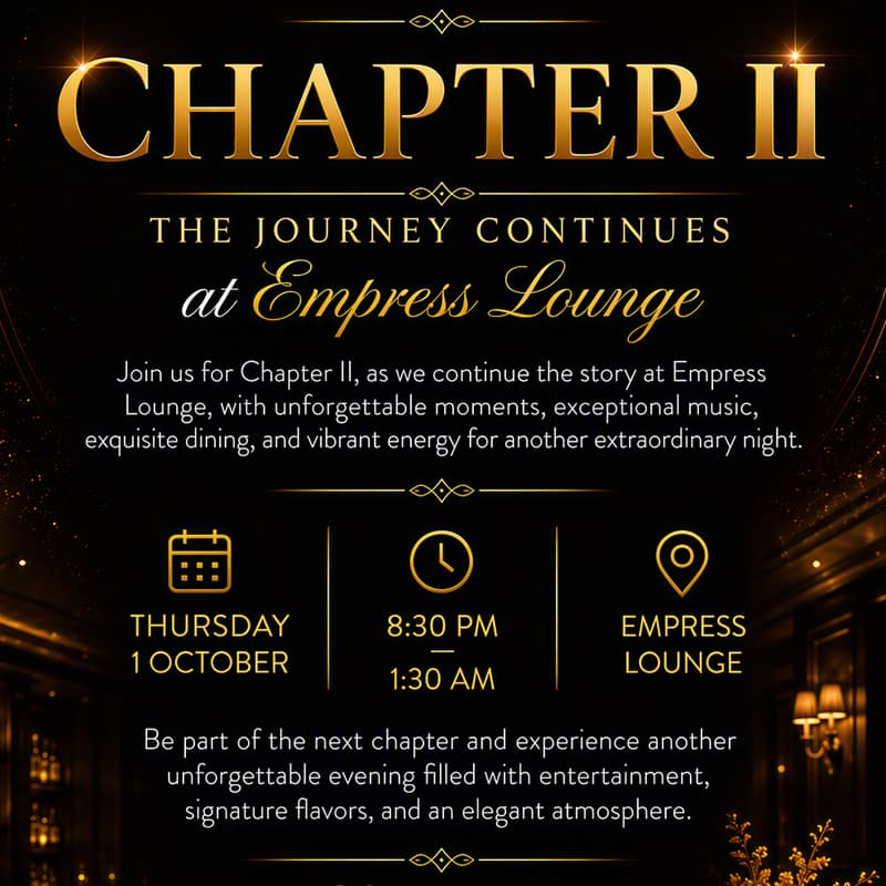 Cover Image for ✨ CHAPTER II at EMPRESS LOUNGE ✨