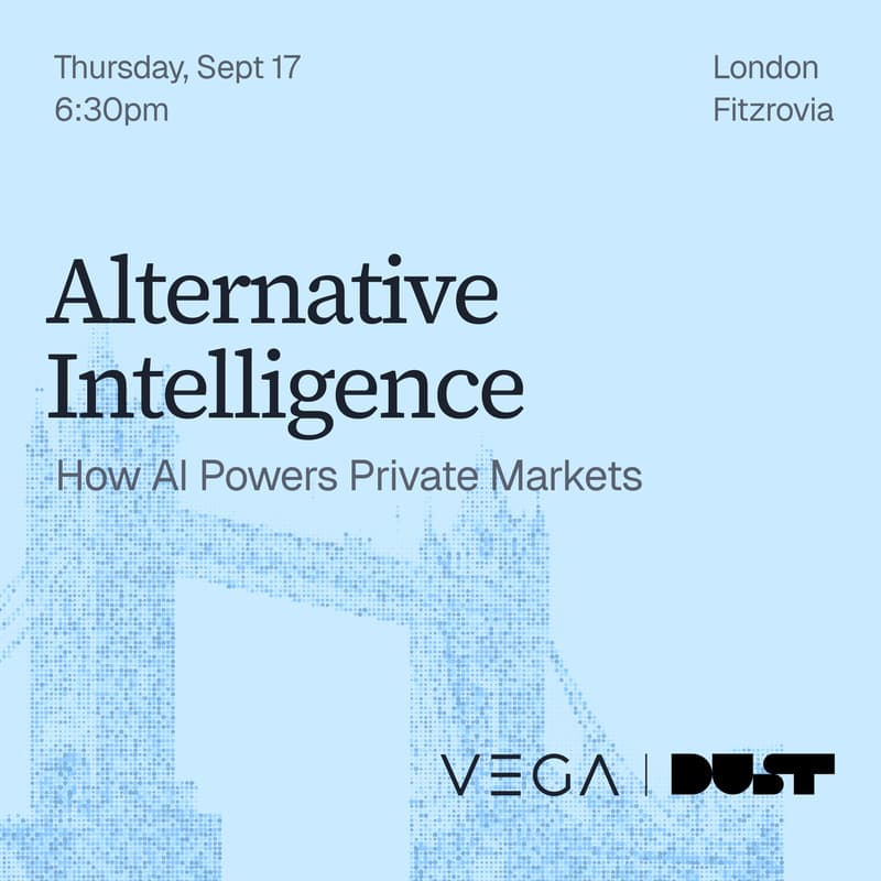 Cover Image for Alternative Intelligence: How AI Powers Private Markets - A fireside chat with Dust and Vega