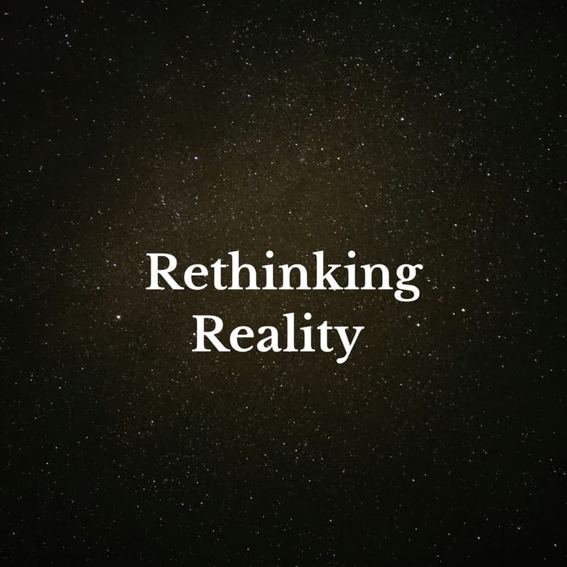 Cover Image for Rethinking Reality: Deep Conversations. ‘Why Do Certain People Enter Our Lives?’