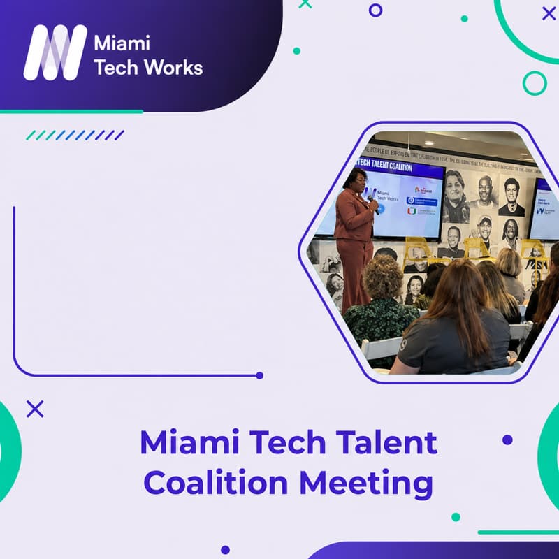 Cover Image for Miami Tech Talent Coalition Meeting