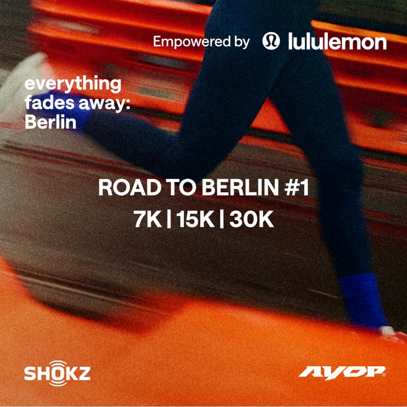 Cover Image for ROAD TO BERLIN #1: AYOP x Shokz x lululemon 7K | 15K | 30K