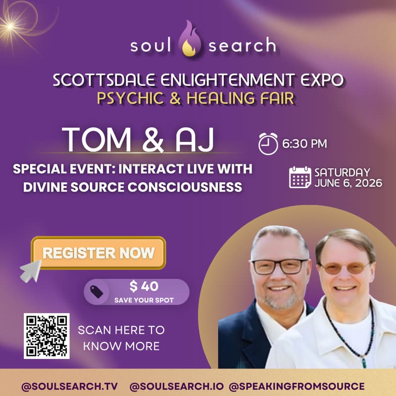 Cover Image for Awaken & Align: A Live Channeling Event with AJ & Tom at SoulSearch Scottsdale Enlightenment Expo