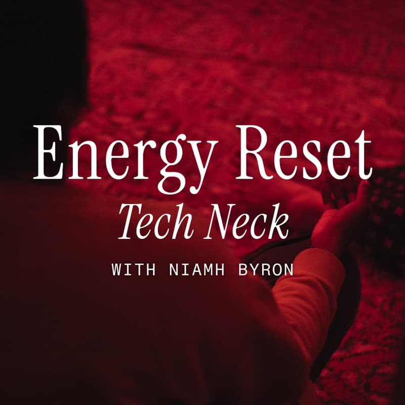 Cover Image for Energy Reset: Tech Neck