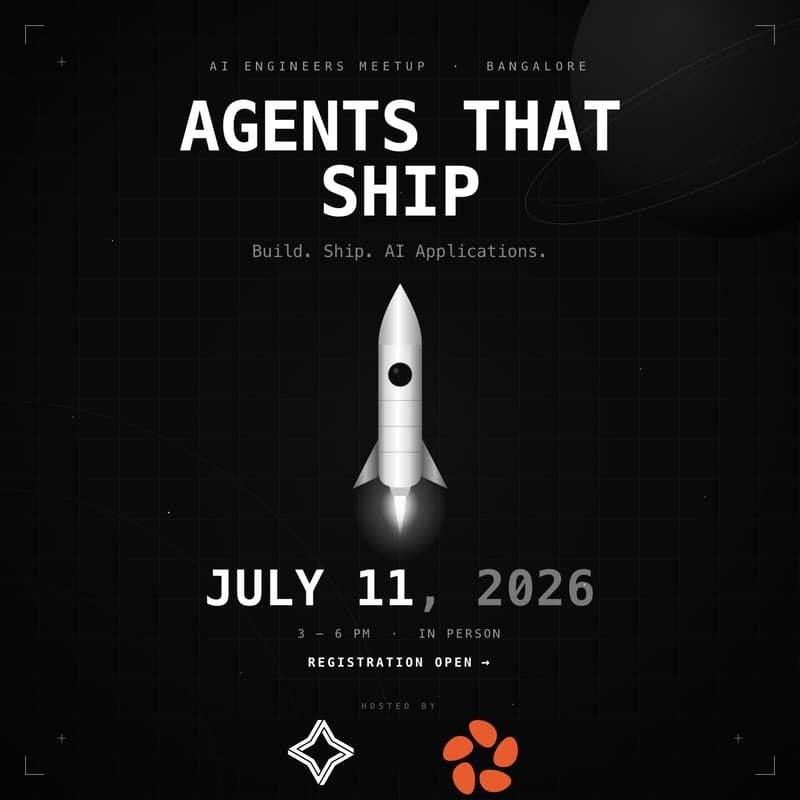Cover Image for Agents That Ship: Bangalore AI Engineers Meetup