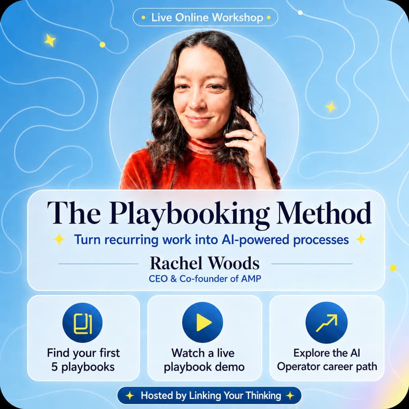 Cover Image for The Playbooking Method: Turning your repetitive tasks into an AI-powered playbook