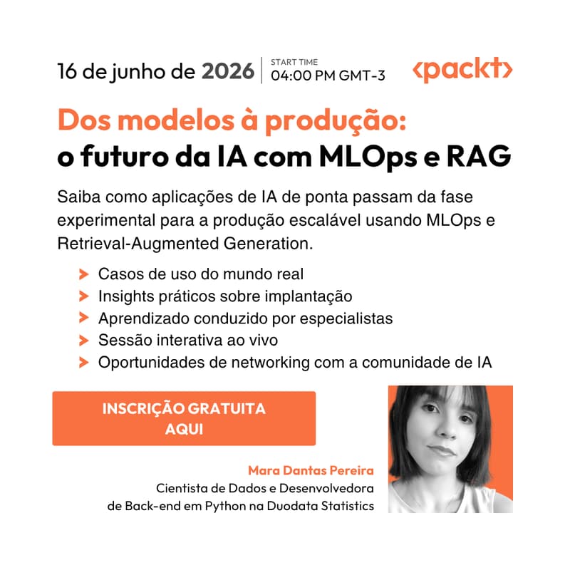 Cover Image for Dos modelos à produção: o futuro da IA com MLOps e RAG: Um webinar ao vivo gratuito com Mara Dantas Pereira