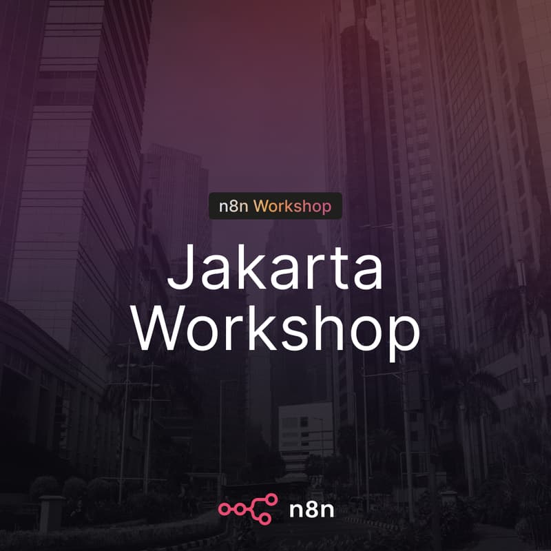 Cover Image for n8n Jakarta Workshop: Build Your First Workflow