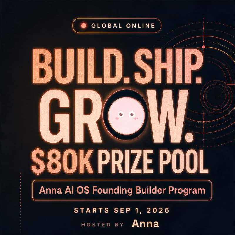 Cover Image for Anna AI OS Founding Builder Program 2026: Get Funded Monthly (Up to $80K/Month Pool)