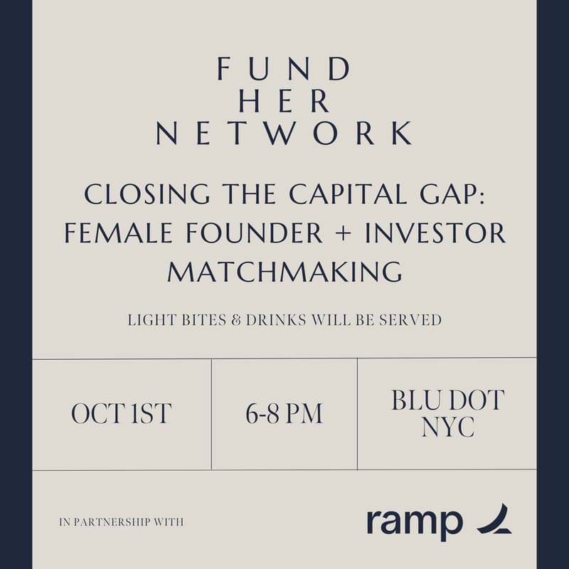 Cover Image for Closing the Capital Gap: Female Founder + Investor Matchmaking in Partnership with Ramp