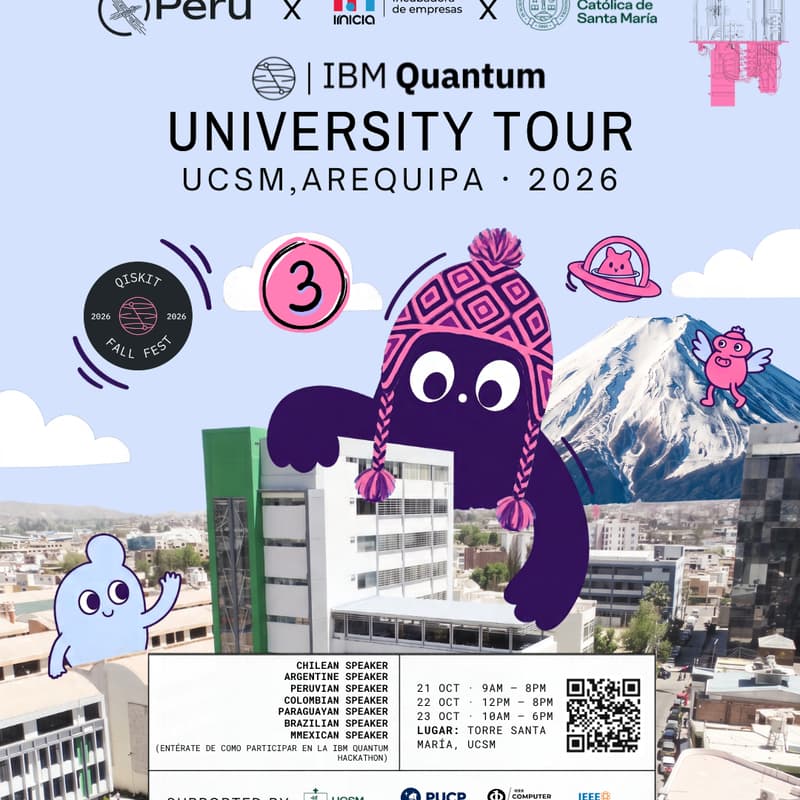 Cover Image for IBM QUANTUM | Qiskit Fall Fest 2026 - UCSM UNIVERSITY TOUR - AREQUIPA · Día 3