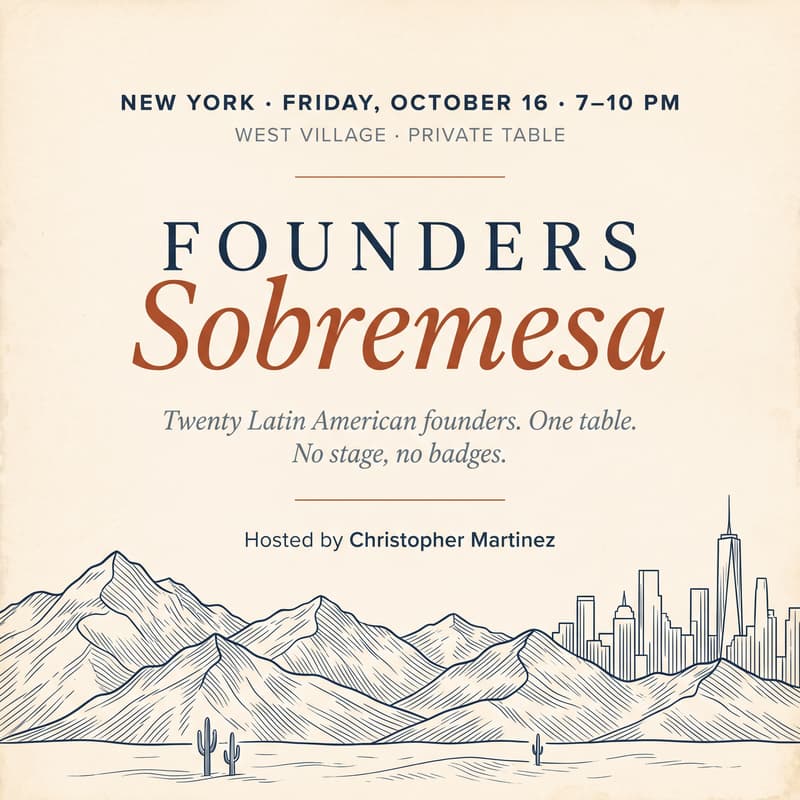 Cover Image for Sobremesa — A Private Dinner for Latin American Founders