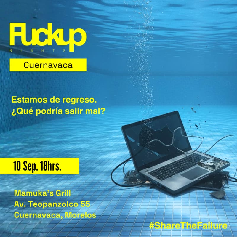 Cover Image for Fuckup Nights Cuernavaca Vol. I: Estamos de regreso. ¿Qué podría salir mal? 💩