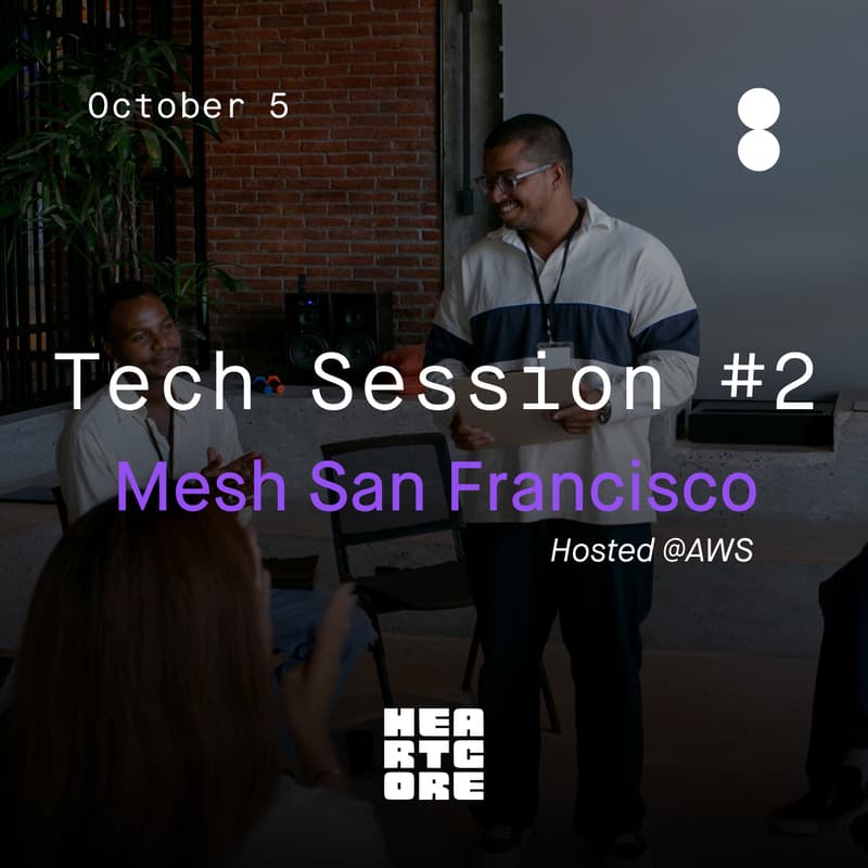 Cover Image for Mesh SF - Tech Session #2 at AWS w. Heartcore