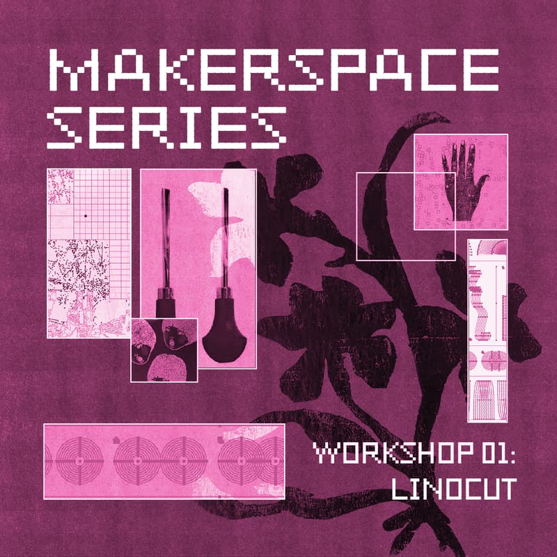 Cover Image for Makerspace Series / Workshop 01: Linocut